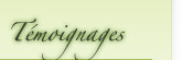 T&eacute;moignages